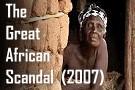 The Great African Scandal (Video)